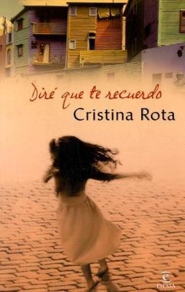 Diré que te recuerdo (ESPASA HOY) ROTA,CRISTINA