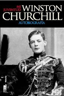 Mi Juventud Autobiografia (SIN COLECCION) Winston Churchill