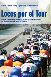 Locos por el tour: 055 (OTROS NO FICCIÓN) Arribas, Carlos; Lopez-Egea, Sergi and Pernau, Gabriel