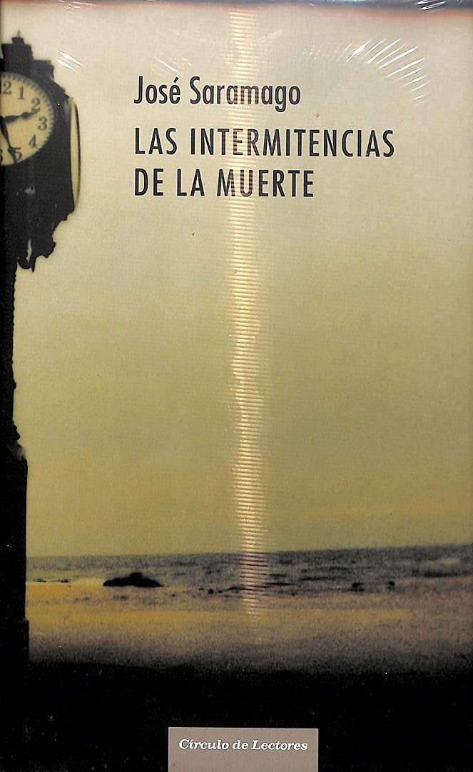 Las Intermitencias De La Muerte Saramago, José