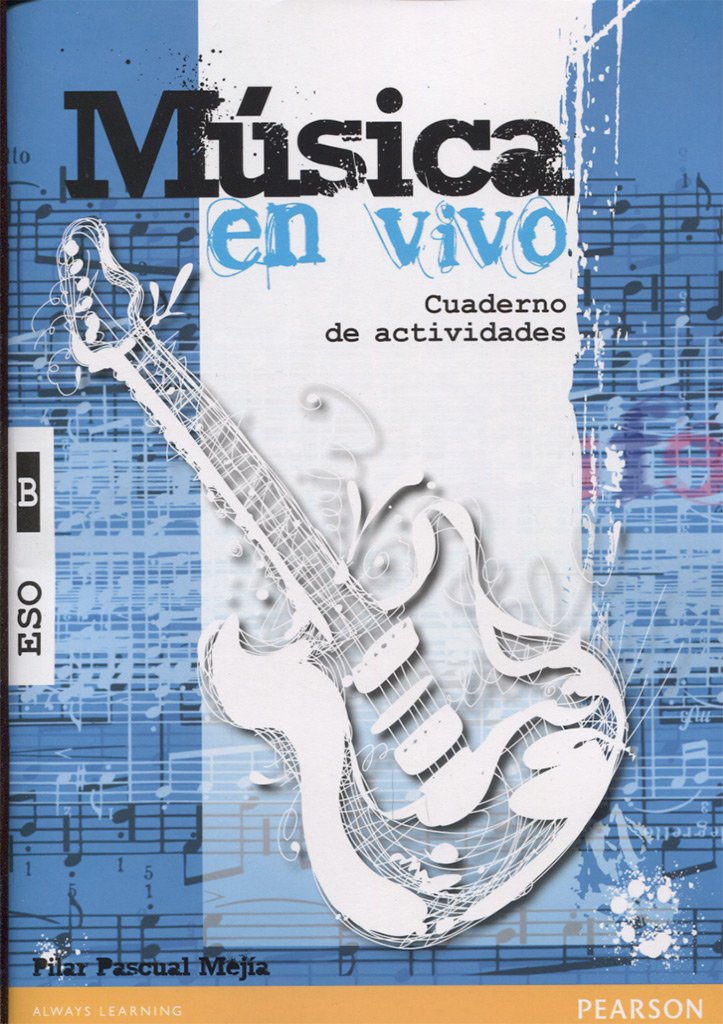 MÚSICA EN VIVO B CUADERNO DE ACTIVIDADES - 9788420562223 Pascual Mejía, Pilar