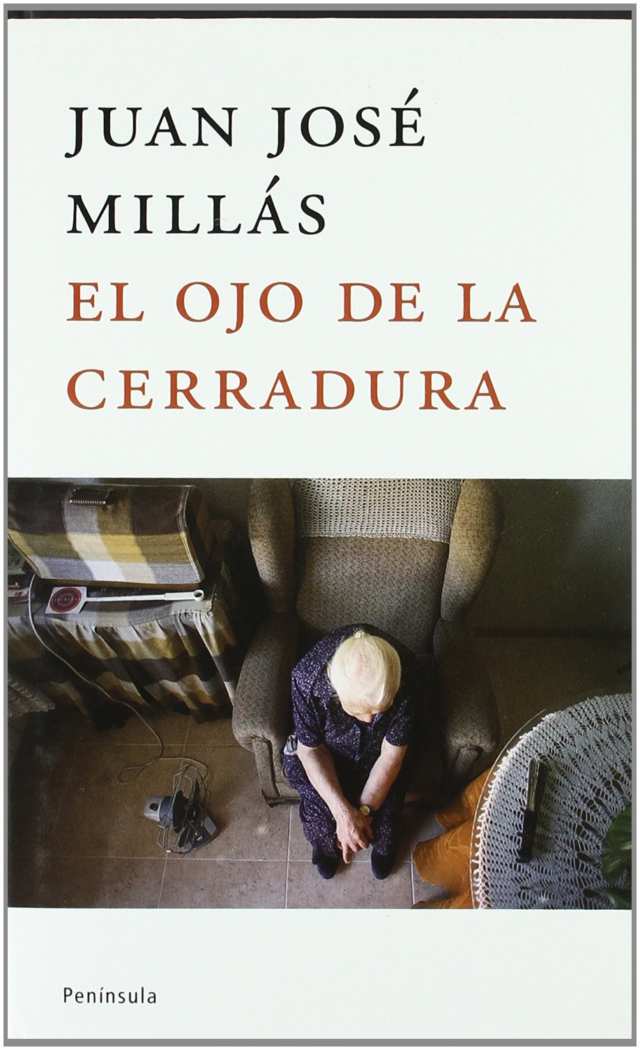 El ojo de la cerradura (ATALAYA PEQUEÑO) Millás, Juan José