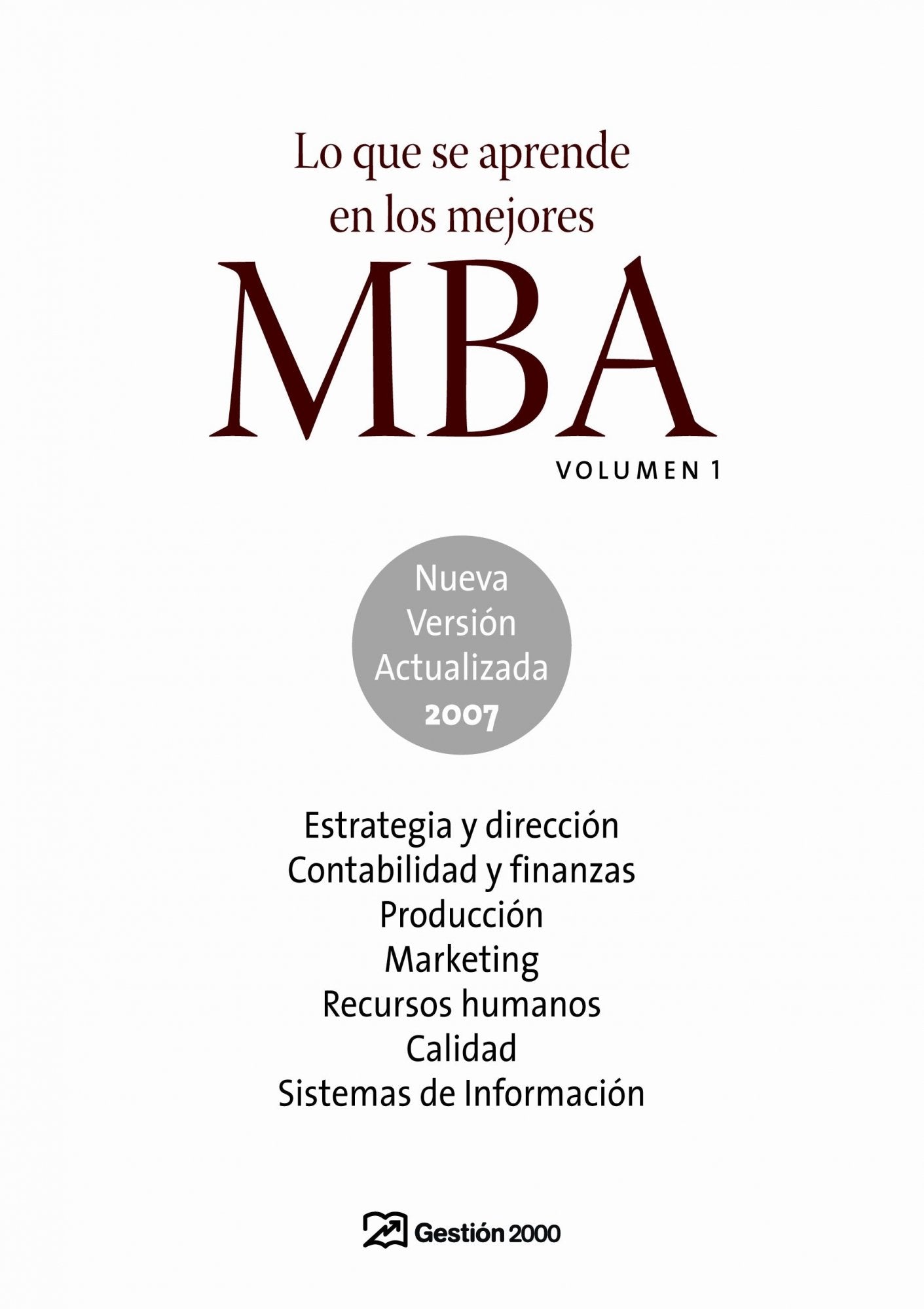 Lo que se aprende en los mejores MBA. Volumen 1 (MANAGEMENT) Artistas varios