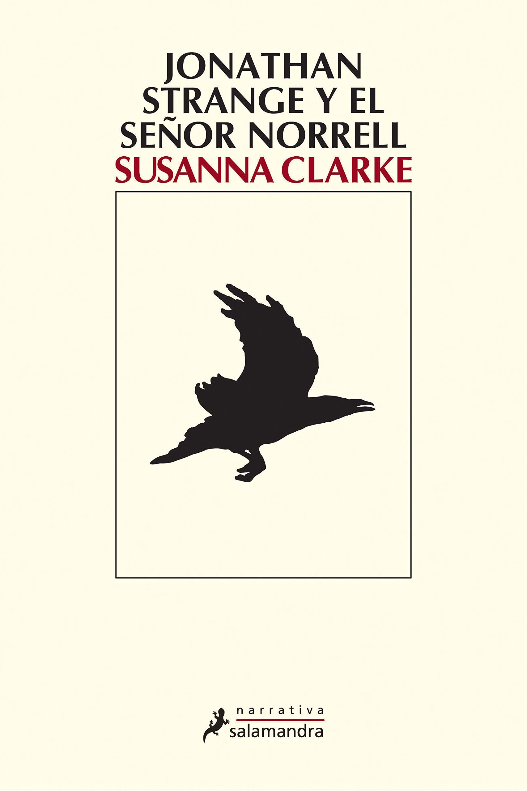 Jonathan Strange y el señor Norrell (Narrativa) Clarke, Susanna