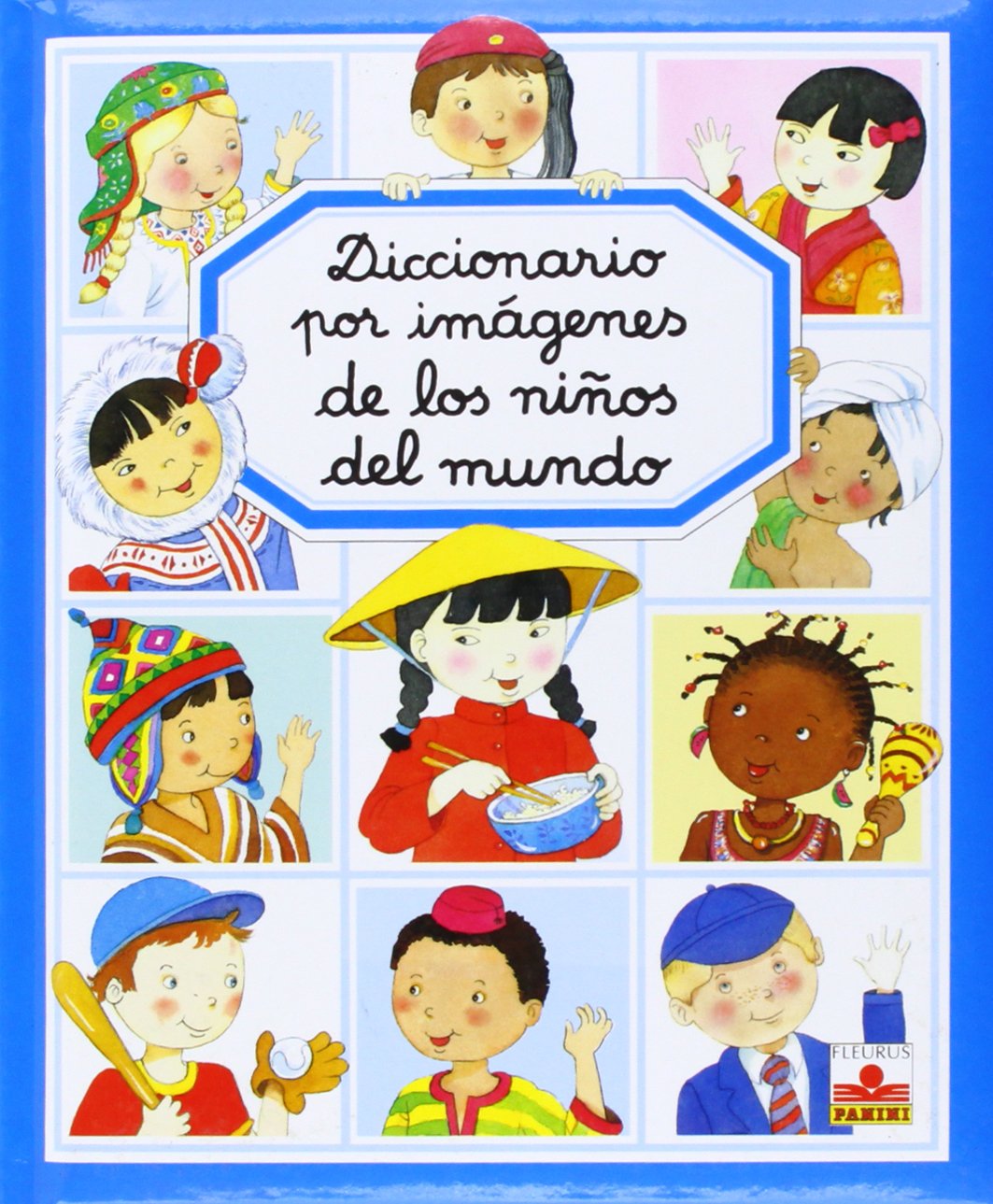 Diccionario por imagenes de los ninos del mundo/ Picture Dictionary of the Children of the World (Diccionario Por Imagenes/ Picture Dictionary) Beaumont, Emilie