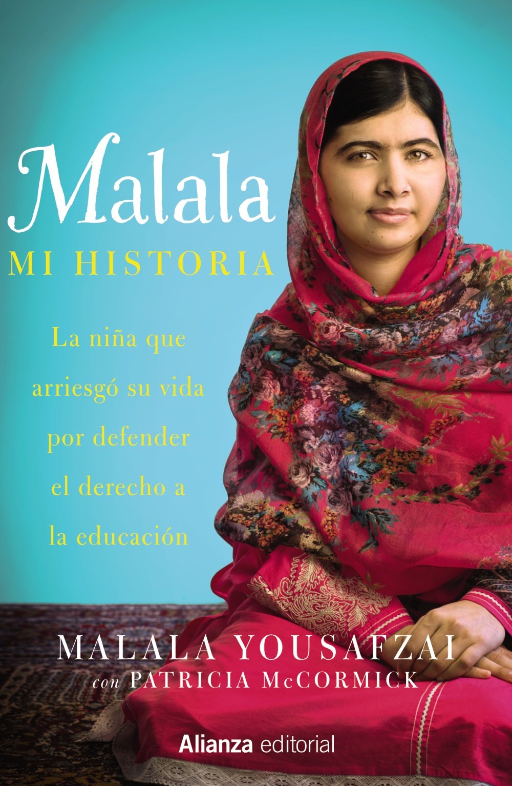 Malala. Mi historia (Libros Singulares (Ls)) Yousafzai, Malala; McCormick, Patricia and Fernández, Julia