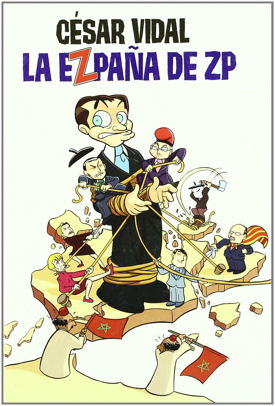 La Ezpaña de ZP (COMIC BOOKS) Vidal, César