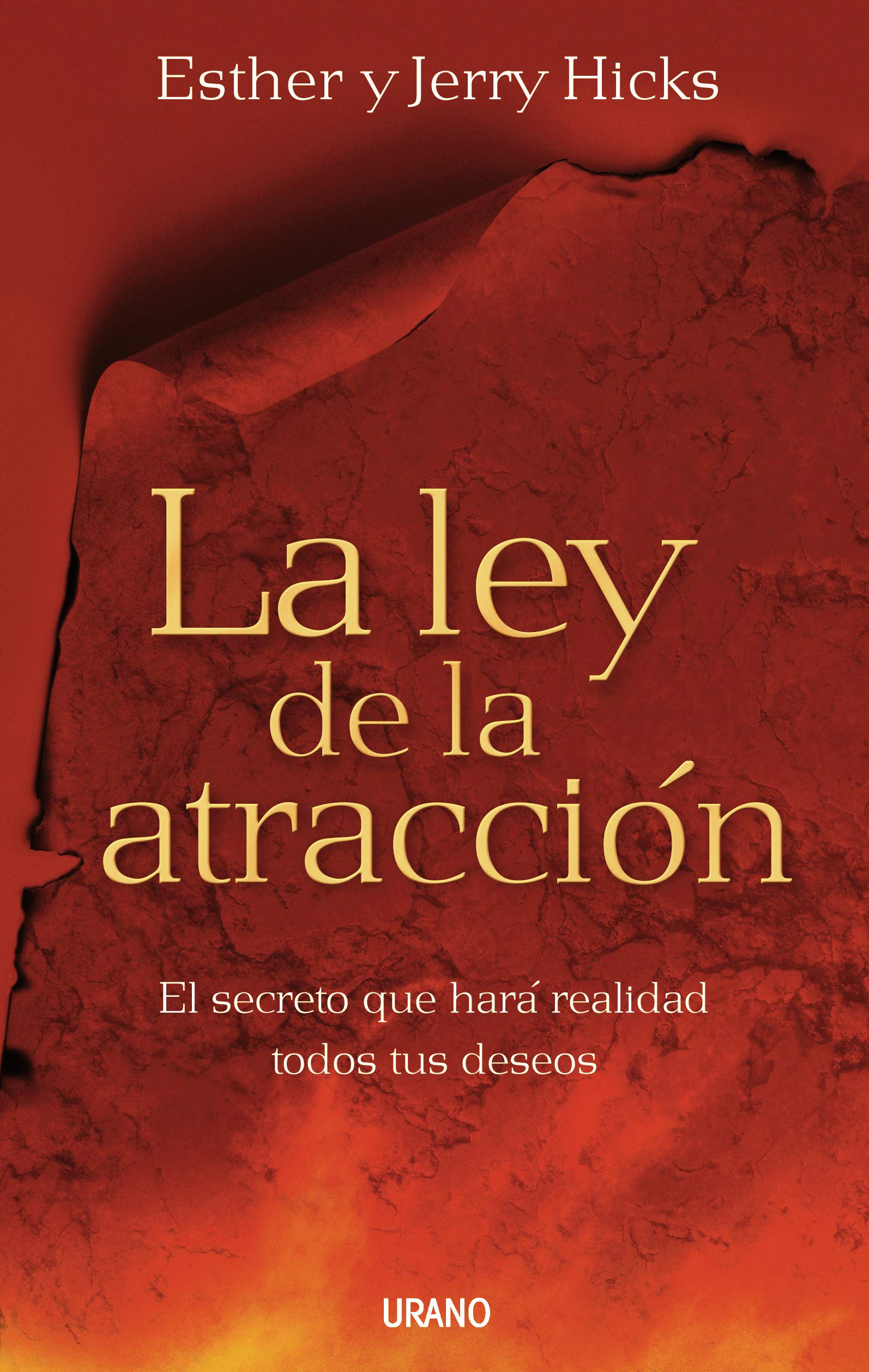 La ley de la atracción: El secreto que hará realidad todos tus deseos (Crecimiento personal) Hicks, Esther and Hicks, Jerry