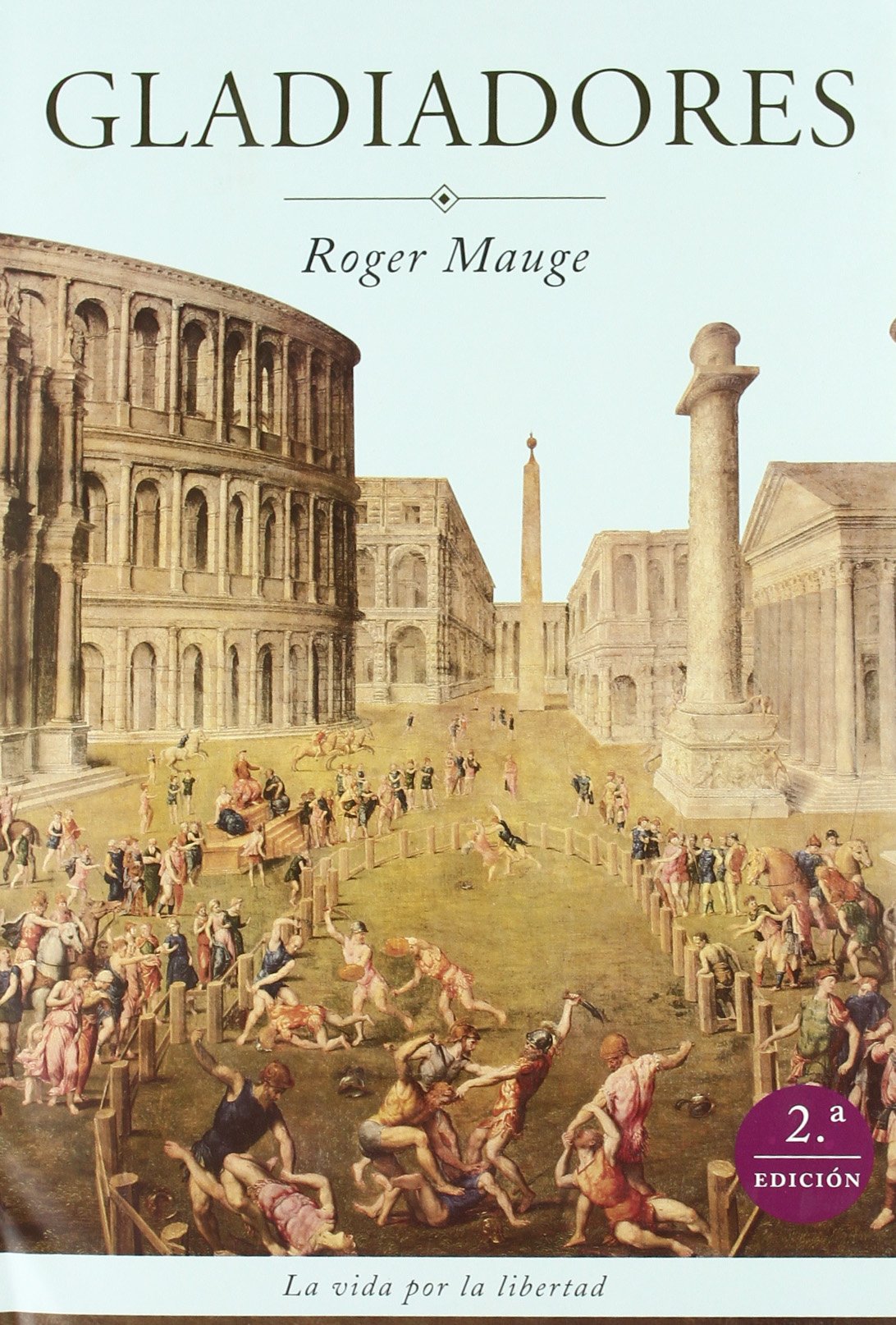 Gladiadores: 1 (MR Novela Histórica) Mauge, Roger