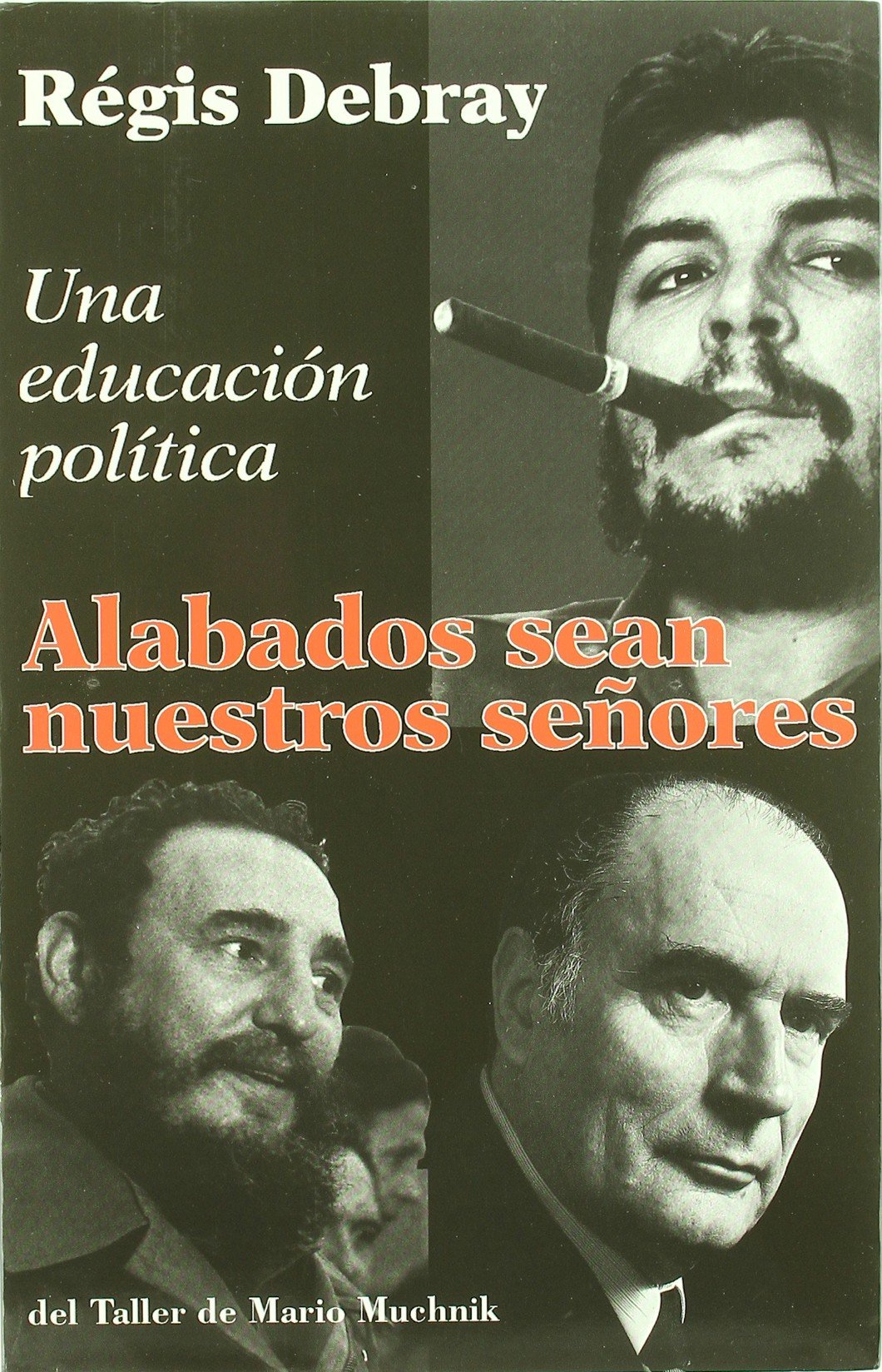ALABADOS SEAN NUESTROS SE?ORES (BOLSILLO) Debray, Regis