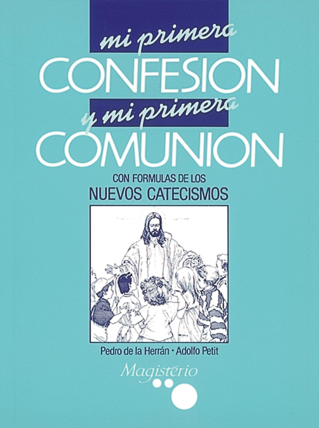 Mi primera confesión y mi primera comunión (SIN COLECCION)