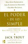 El poder de lo simple : una guia empresarial para eliminar lo absurdo y ser mas racional