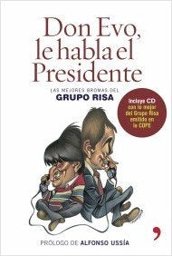 Don Evo, le habla el presidente: 1 (Temas de Hoy/Humor) [Paperback] Blanco Seco, Óscar; Miner Eguiluz, David and Echeverría Lamata, Fernando