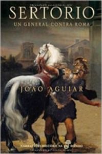 Sertorio, un general contra Roma (Narrativas Históricas) Aguiar, Joao and Manzano Gómez, Manuel