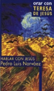 Orar con Teresa de Jesús