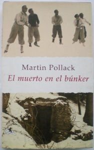 El muerto en el bunker [Paperback] POLLAK, MARTIN