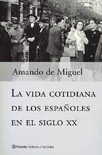 La Vida Cotidiana de los Espanoles (Historia y Sociedad) Miguel, Amando De