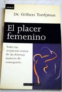 El placer femenino [Paperback] Tordjman, Gilbert