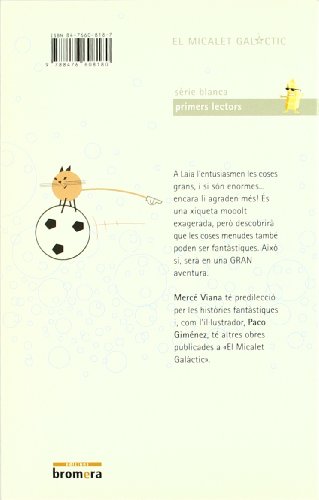 Laia, una xiqueta mooolt exagerada: 102 (EL MICALET GALACTIC)