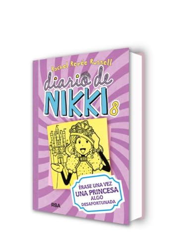Diario de Nikki 8 - Érase una vez una princesa algo desafortunada: Érase una vez una princesa algo desafortunada (Colección Diario de Nikki)