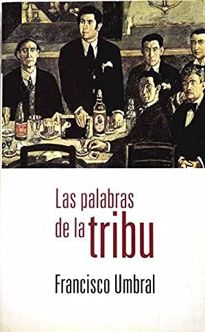 Las palabras de la tribu [Paperback] Umbral, Francisco