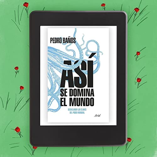 Así se domina el mundo: Desvelando las claves del poder mundial (Ariel)