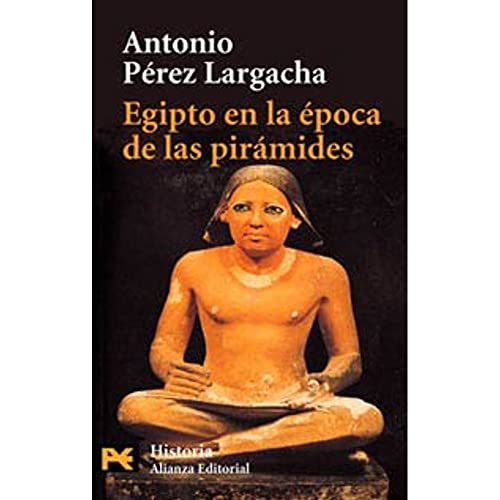 Egipto en la época de las pirámides: El reino antiguo / The Ancient Kingdom (El libro de bolsillo - Historia)