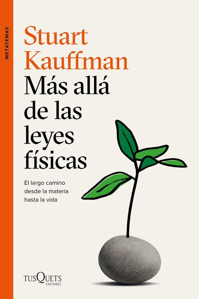 Más allá de las leyes físicas: El largo camino desde la materia hasta la vida (Metatemas)