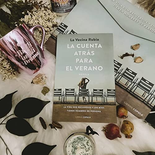 La cuenta atrás para el verano: La vida son recuerdos y los míos tienen nombres de persona (Novela) - Edición en Español: 1