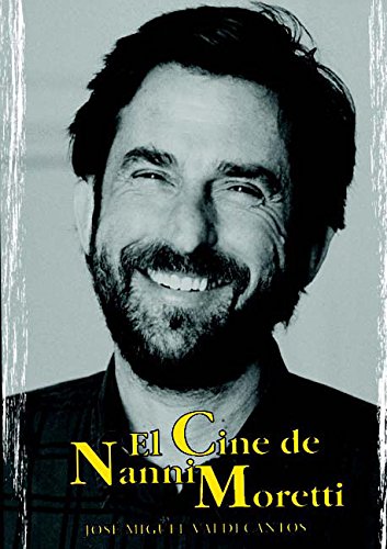 EL CINE DE NANI MORETTI (Cine Jaguar) Valdecantos, José Miguel