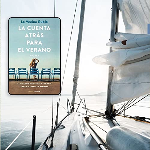 La cuenta atrás para el verano: La vida son recuerdos y los míos tienen nombres de persona (Novela) - Edición en Español: 1