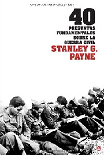 40 preguntas fundamentales sobre la guerra civil/ 40 Fundamental Questions about the Civil War Payne, Stanley G.