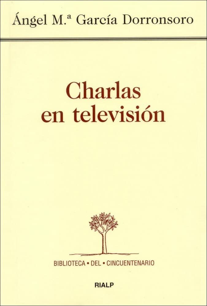 Charlas en televisión (Biblioteca del Cincuentenario) [Paperback] García Dorronsoro, Ángel Mª