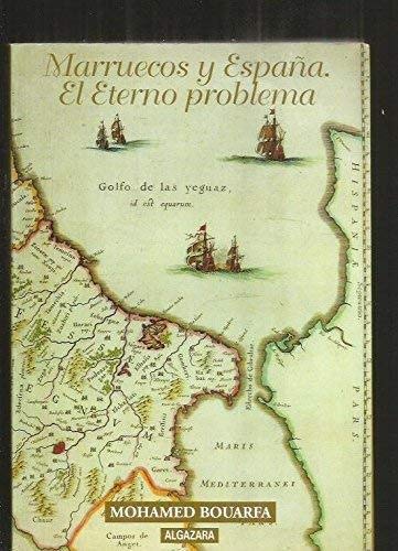 Marruecos y España. el eterno problema [Paperback] Bouarfa, Mohamed