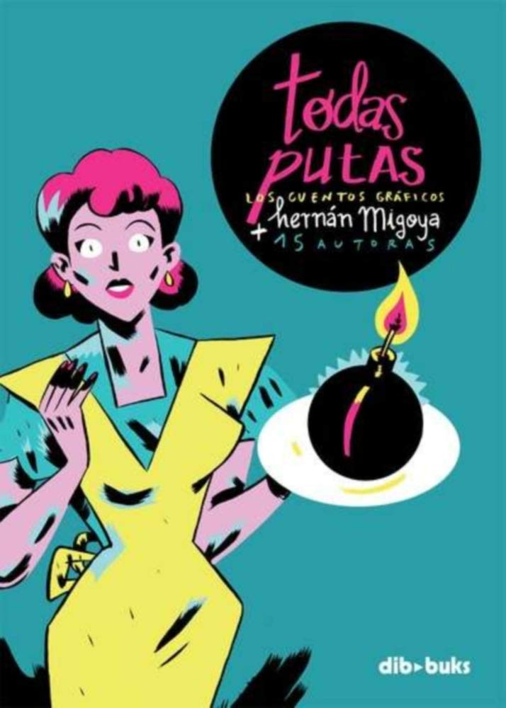 Todas Putas: Los cuentos gráficos (Emociónate) [Hardcover] Hernán Migoya