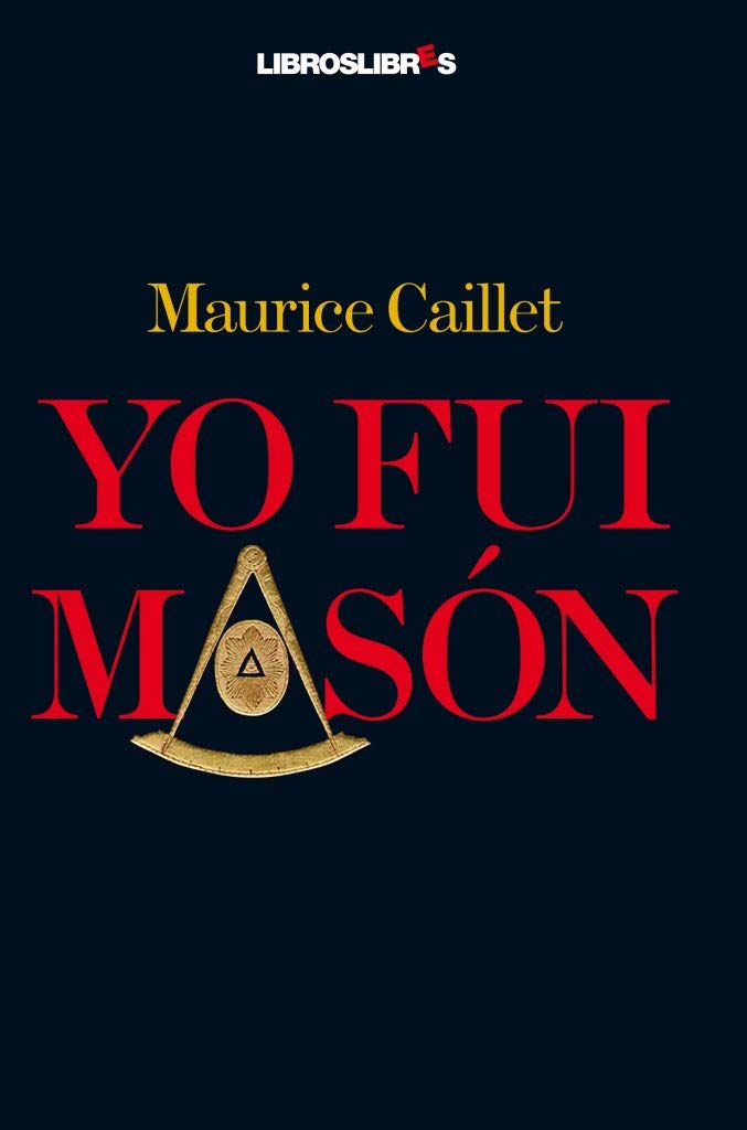 Yo Fui Masón Caillet, Maurice