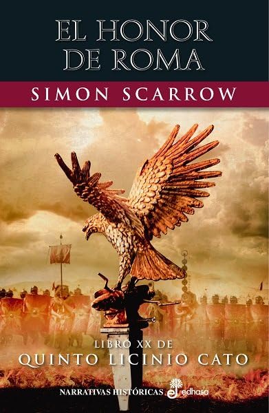 El honor de Roma (XX) (Narrativas Históricas) [Hardcover] Scarrow, Simon and Herrera Ferrer, Ana