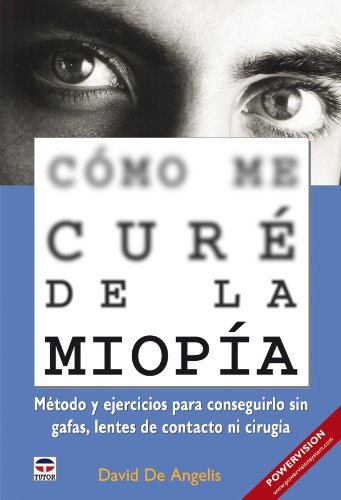Cómo Me Curé de La Miopía