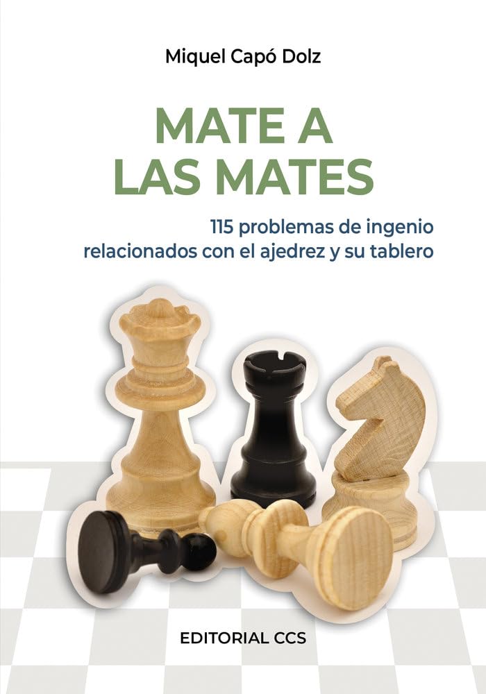 Mate a las mates: 115 problemas de ingenio relacionados con el ajedrez y su tablero: 5 (Ciudad de las Ciencias)