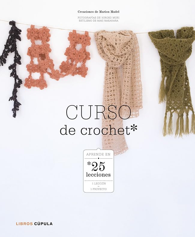 Curso de crochet: Aprender en 25 lecciones (Manualidades)