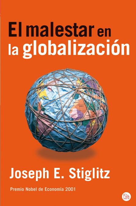 EL MALESTAR DE LA GLOBALIZACION FG (ENSAYO) [Hardcover] STIGLITZ,JOSEPH