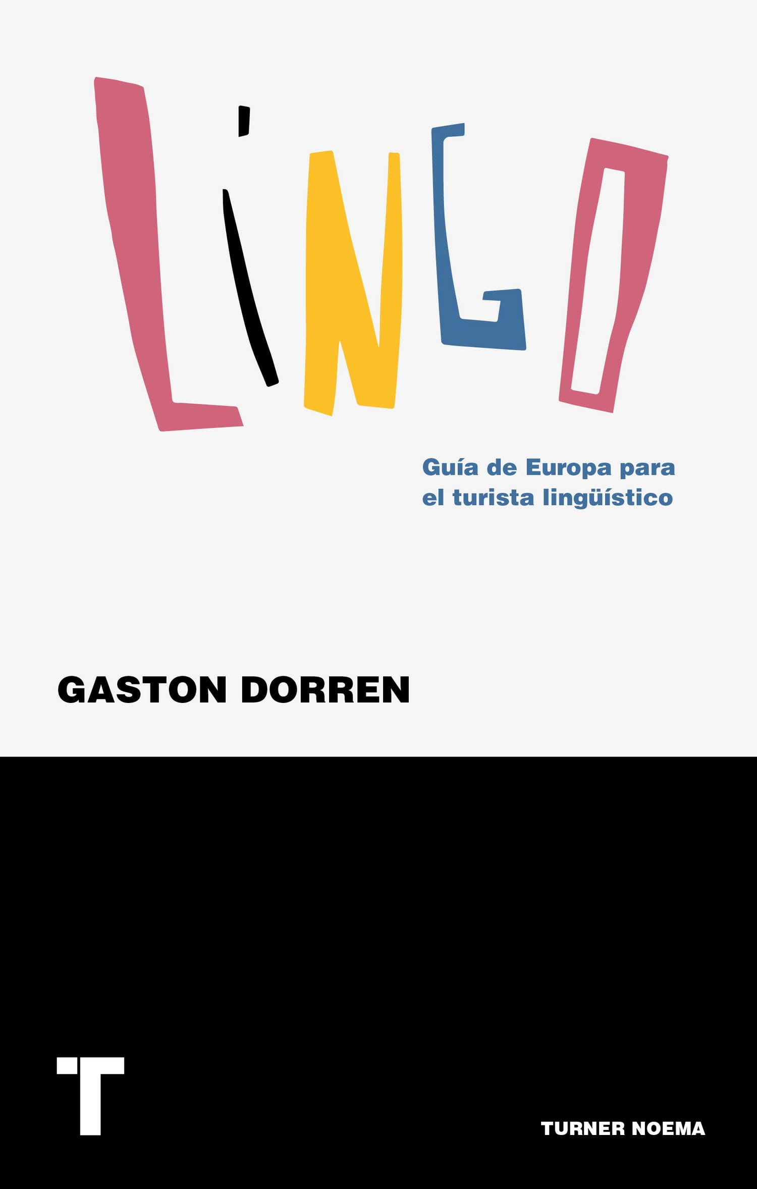 Lingo: Guía de Europa para el turista lingüístico (Noema) [Paperback] Dorren, Gaston and Vales, José C.