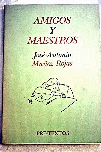 Amigos y maestros (Hispánicas) Muñoz Rojas, José Antonio