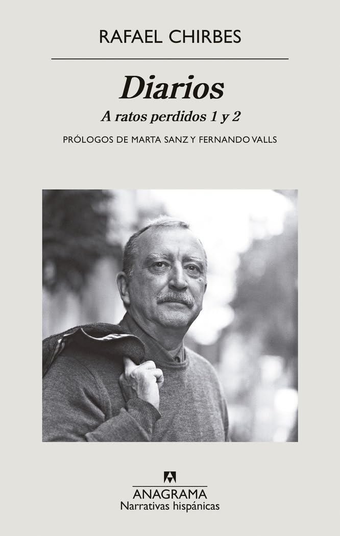 Diarios. A ratos perdidos 1 y 2: A ratos perdidos 1 y 2: 679 (Narrativas hispánicas) [Paperback] Chirbes, Rafael