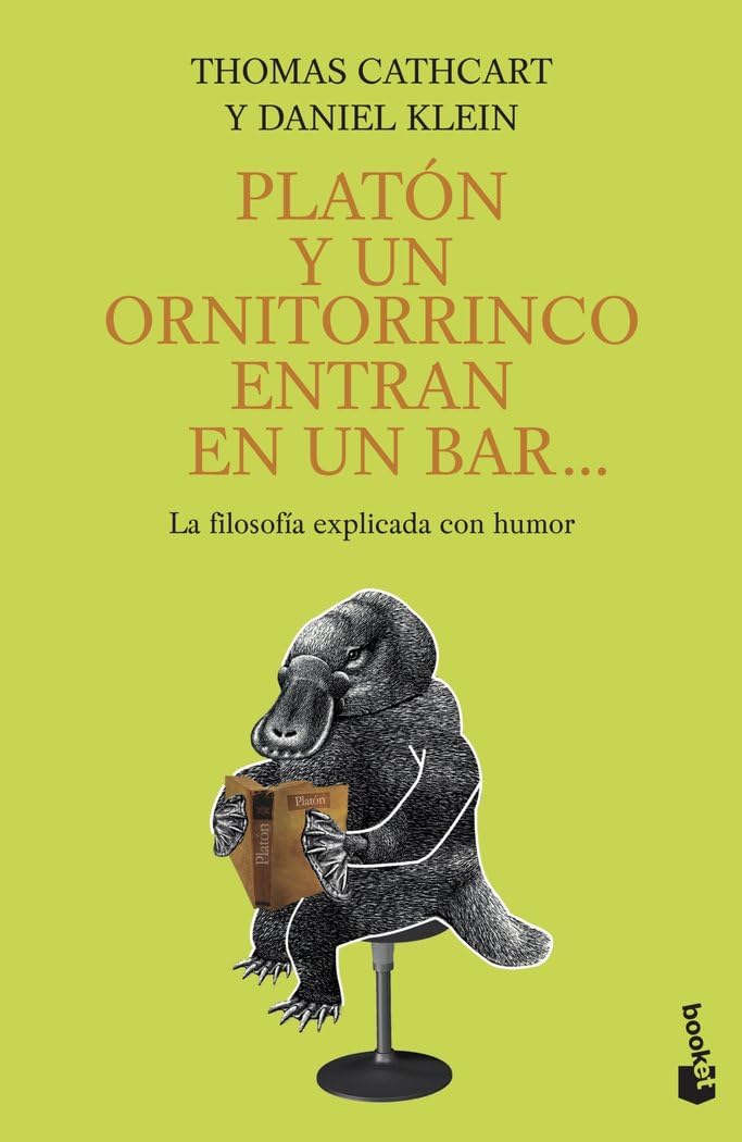 Platón y un ornitorrinco entran en un bar... (Ciencias Humanas y Sociales) [Mass Market Paperback] Cathcart, Thomas and Klein, Daniel