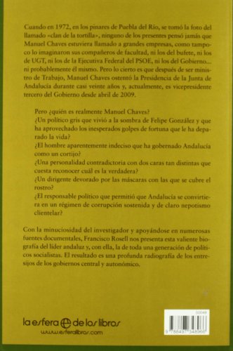 El bueno de Manolo : biografía no autorizada de Manuel Chaves, el último superviviente del "Clan de la Tortilla"