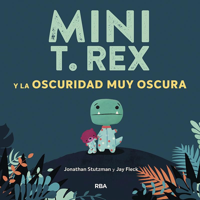Mini T. Rex y la oscuridad muy oscura (Mini T. Rex): 002 (Serres)