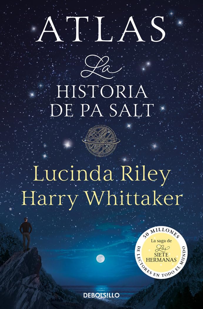 Atlas. La historia de Pa Salt (Las Siete Hermanas 8): (Las siete hermanas 8) (Best Seller) [Mass Market Paperback] Riley, Lucinda; Whittaker, Harry; Sánchez Díez, Ana Isabel; Rabasseda Gascón, Juan and de Lozoya, Teófilo