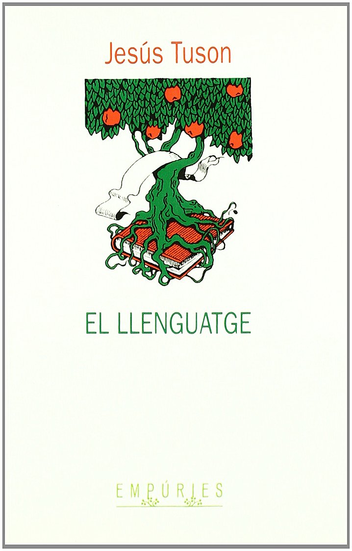 El llenguatge (BIBLIOTECA UNIVERSAL EMPURIES) Tuson Valls, Jesús