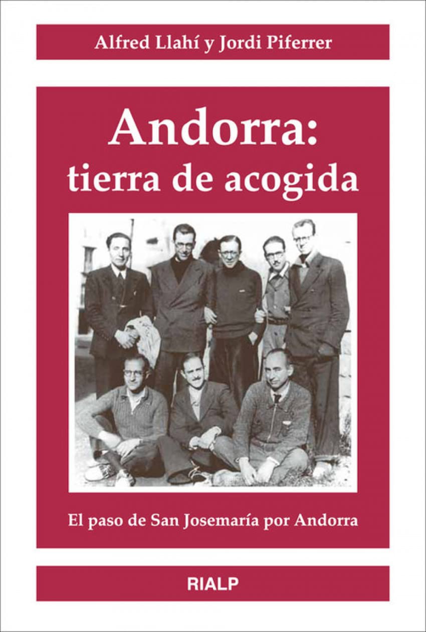 Andorra: tierra de acogida: El Paso de San Josemaria Por Andorra (Libros sobre el Opus Dei) [Paperback] Piferrer Deu , Jordi